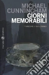 Giorni memorabili. E-book. Formato EPUB ebook di Michael Cunningham