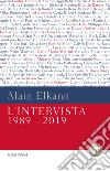 L'intervista: 1989-2009. E-book. Formato EPUB ebook di Alain Elkann
