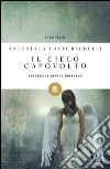 Il cielo capovolto. E-book. Formato EPUB ebook di Antonella Gatti Bardelli