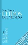 L'eidos del mondo. E-book. Formato PDF ebook