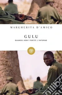 Gulu: Quando Kony portò l'inferno. E-book. Formato EPUB ebook