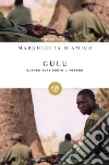 Gulu: Quando Kony portò l'inferno. E-book. Formato EPUB ebook di Margherita D'Amico