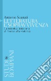 Letteratura e sopravvivenza: La retorica letteraria di fronte alla violenza. E-book. Formato EPUB ebook