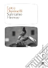 Salviamo Firenze (salviamo il mondo). E-book. Formato EPUB ebook di Luca Doninelli