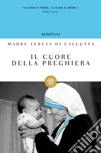 Il cuore della preghiera. E-book. Formato PDF ebook