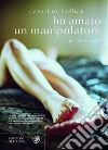Ho amato un manipolatore. E-book. Formato PDF ebook di Bréhat Caroline