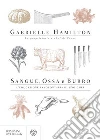 Sangue, ossa e burro: L'educazione involontaria di uno chef. E-book. Formato EPUB ebook di Gabrielle Hamilton