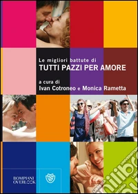 Le migliori battute di "Tutti pazzi per amore". E-book. Formato EPUB ebook