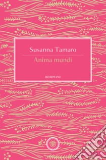 Anima mundi. E-book. Formato PDF ebook di Susanna Tamaro