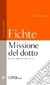 Missione del dotto. E-book. Formato PDF ebook di Johann Gottlieb Fichte