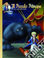 Il Piccolo Principe e i Carapodi. E-book. Formato EPUB ebook