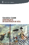 Certificato di esistenza in vita. E-book. Formato EPUB ebook di Geraldina Colotti