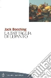 La battaglia di Lepanto. E-book. Formato EPUB ebook di Jack Beeching