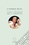 Sono apparso alla Madonna. E-book. Formato EPUB ebook di Carmelo Bene