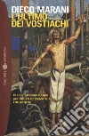 L'Ultimo dei vostiachi. E-book. Formato EPUB ebook di Diego Marani