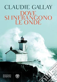 Dove si infrangono le onde. E-book. Formato EPUB ebook