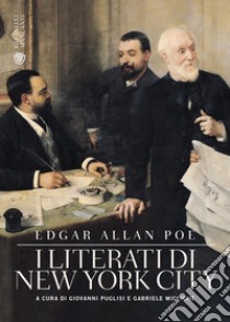 I literati di New York City. E-book. Formato PDF ebook di Edgar Allan Poe