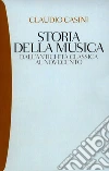 Storia della musica: Dall'antichità classica al Novecento. E-book. Formato EPUB ebook di Claudio Casini