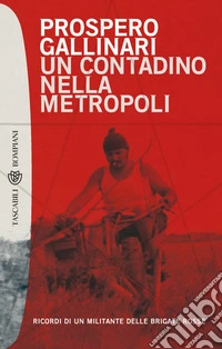 Un contadino nella metropoli. Ricordi di un militante delle Brigate Rosse. E-book. Formato EPUB ebook