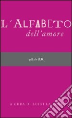 L' alfabeto dell'amore. E-book. Formato PDF ebook