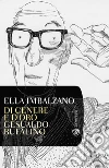 Di cenere e d'oro. Gesualdo Bufalino. E-book. Formato EPUB ebook di Ella Imbalzano