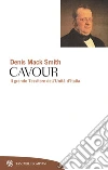 Cavour: Il grande Tessitore dell’Unità d’Italia. E-book. Formato EPUB ebook di Denis Mack Smith