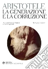 La generazione e la corruzione. E-book. Formato PDF ebook di Aristotele