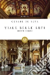 Viale belle arti: Maestri e amici. E-book. Formato PDF ebook di Cesare De Seta