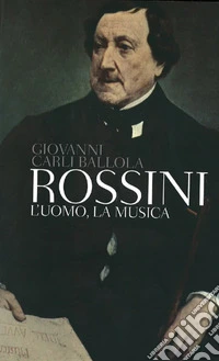 Rossini: L'uomo, la musica. E-book. Formato PDF ebook