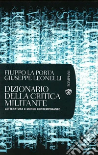 Dizionario della critica militante: Letteratura e mondo contemporaneo. E-book. Formato EPUB ebook