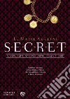 SECRET: Nessun limite, nessun pregiudizio, nessun pudore. E-book. Formato PDF ebook di L. Marie Adeline