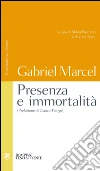 Presenza e immortalità. Testo francese a fronte. E-book. Formato PDF ebook di Gabriel Marcel