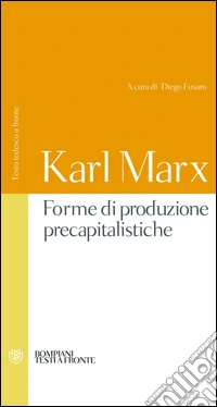 Forme di produzione precapitalistiche. Testo tedesco a fronte. Ediz. integrale. E-book. Formato PDF ebook