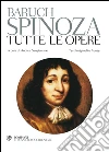 Tutte le opere. Testo latino e nederlandese a fronte. E-book. Formato PDF ebook di Baruch Spinoza