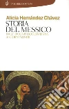 Storia del Messico. Dall'epoca precolombiana ai giorni nostri. E-book. Formato EPUB ebook di Alicia Hernández Chavez