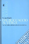 Dal Boccaccio al Verga. La narrativa italiana in età moderna. E-book. Formato EPUB ebook di Renato Barilli
