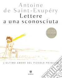 Lettere a una sconosciuta: L'ultimo amore del Piccolo Principe. E-book. Formato EPUB ebook