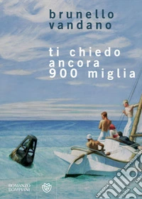 Ti chiedo ancora 900 miglia. E-book. Formato PDF ebook