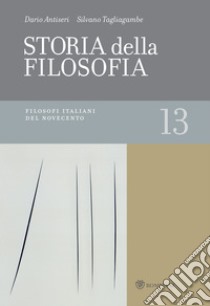Storia della filosofia - Volume 13: Filosofi italiani del Novecento. E-book. Formato EPUB ebook di Dario Antiseri