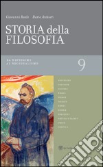 Storia della filosofia - Volume 9: Da Nietzsche al Neoidealismo. E-book. Formato EPUB