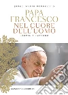 Papa Francesco - Nel cuore dell'uomo: Utopia e impegno. E-book. Formato PDF ebook