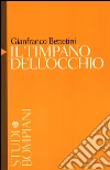 Il timpano dell'occhio. E-book. Formato PDF ebook di Gianfranco Bettetini