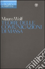 Teorie delle comunicazioni di massa. E-book. Formato EPUB ebook