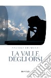 La valle degli orsi. E-book. Formato PDF ebook