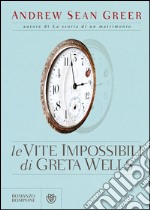 Le vite impossibili di Greta Wells. E-book. Formato EPUB ebook