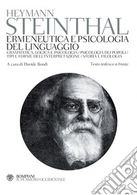 Ermeneutica e psicologia del linguaggio: Grammatica, logica e psicologia / Psicologia dei popoli / Tipi e forme dell'interpretazione / Storia e filologia. E-book. Formato PDF ebook