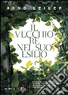 Il vecchio re nel suo esilio. E-book. Formato PDF ebook di Arno Geiger