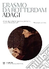 Adagi. Testo latino a fronte. E-book. Formato PDF ebook di Erasmo da Rotterdam