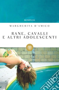 Rane, cavalli e altri adolescenti. E-book. Formato PDF ebook