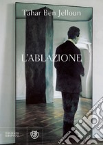 L'ablazione. E-book. Formato EPUB ebook